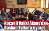   Vali Aksoy'dan Başkan Toltar'a ziyaret