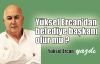  Yüksel Ercan'dan belediye başkanı olur mu ?