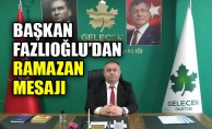Başkan Fazlıoğlu’dan Ramazan mesajı