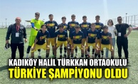 Kadıköy Halil Türkkan Ortaokulu, Türkiye şampiyonu oldu