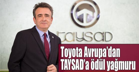  Toyota Avrupa’dan TAYSAD’a ödül yağmuru