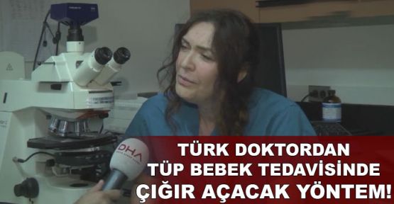 Türk doktordan tüp bebek tedavisinde çığır açacak yöntem!