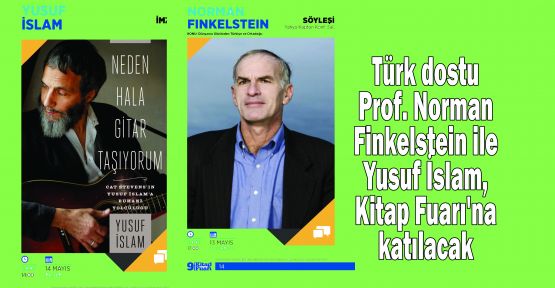 Türk dostu Prof. Norman Finkelstein ile Yusuf İslam, Kitap Fuarı'na katılacak