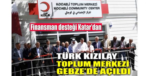  Türk Kızılay Toplum Merkezi Gebze’de açıldı