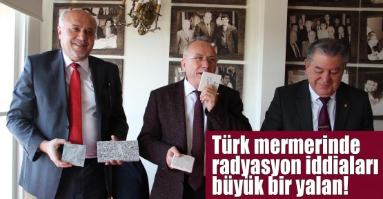 Türk mermerinde radyasyon iddiaları büyük bir yalan!