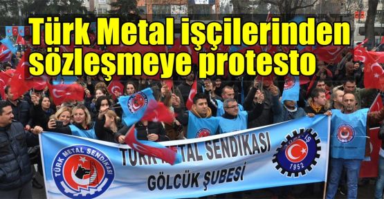   Türk Metal işçilerinden protesto