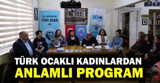  Türk Ocaklı kadınlardan anlamlı program