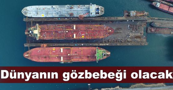  Türk tersaneleri gemi inşa sanayisinde dünyanın gözbebeği olacak