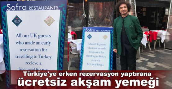 Türkiye'ye erken rezervasyon yaptırana ücretsiz akşam yemeği