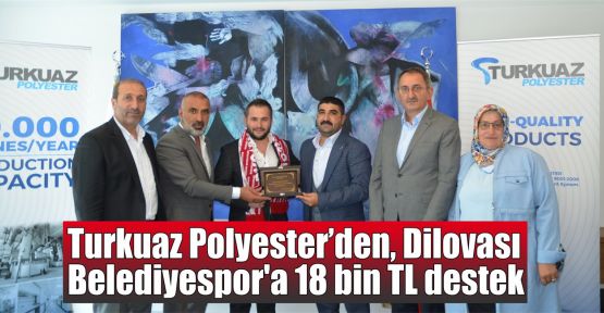   Turkuaz Polyester, Dilovası Belediyespor'a 18 bin TL destekte bulundu 