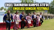 Engel tanımayan kampüs GTÜ'de Engelsiz Gençlik Festivali