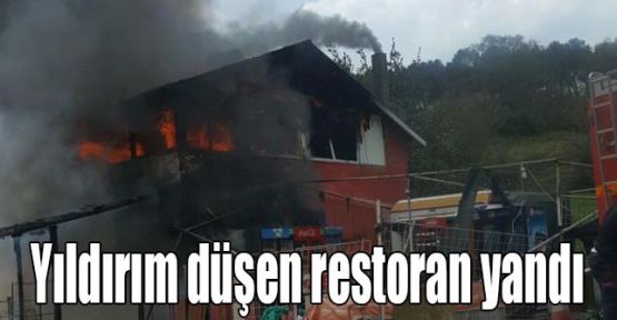  Yıldırım düşen restoran yandı